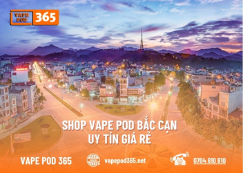 Shop Vape Pod Bắc Cạn Chính Hãng Giá Rẻ