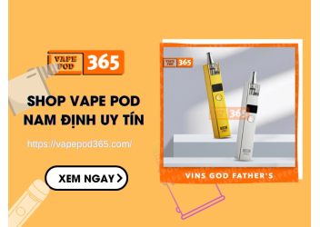 Shop Vape Pod Nam Định Uy Tín, Sản Phẩm Chính Hãng