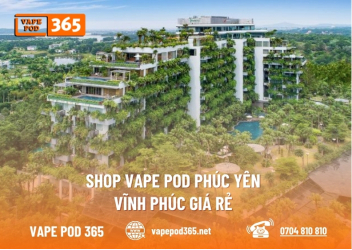 Cửa Hàng Vape Pod Phúc Yên Vĩnh Phúc Uy Tín, Giá Rẻ