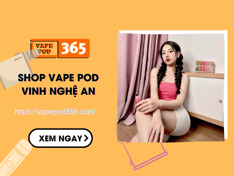 Shop vape pod Vinh Nghệ An