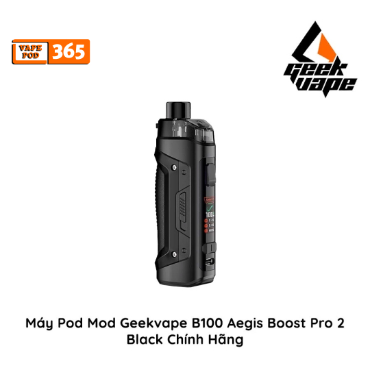 GEEKVAPE B100 ( Aegis Boost Pro 2 ) - Pod Mod Chính Hãng